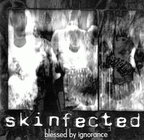 Skinfected : Blessed by Ignorance